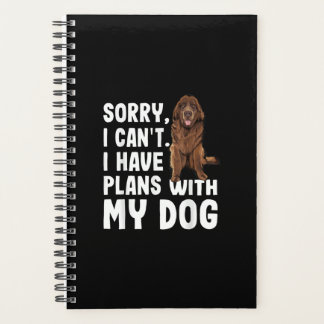 Désolé I Cant I Have Plan With My Newfoundland Dog