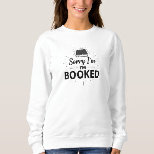 Désolé, je suis Sweatshirt réservé - Drôle cadeau