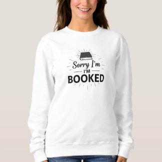Désolé, je suis Sweatshirt réservé - Drôle cadeau