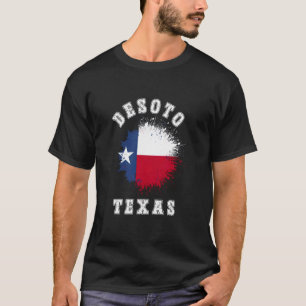 DeSoto Texas TX Splatter Flag Trip Vacation Souven T-Shirt