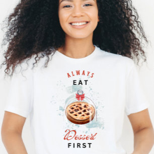Dessert First Fun T-Shirt