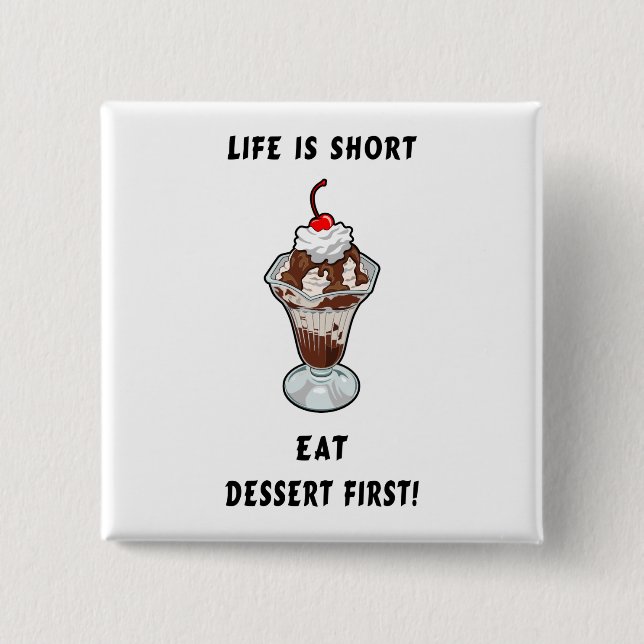 Dessert Life 2 Inch Square Button (Front)