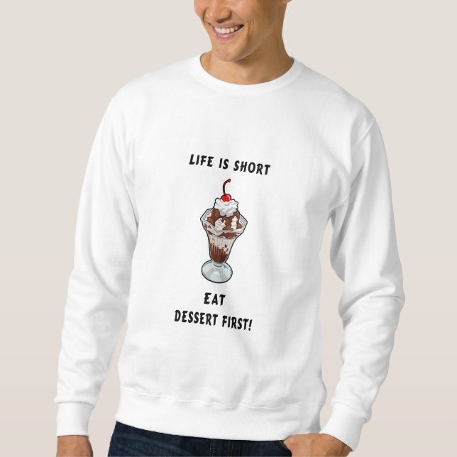 Dessert Life Sweatshirt (Front)