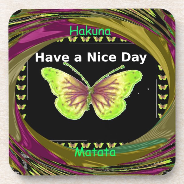 Dessous-de-verre Avoir un jour agréable Hakuna Matata Texte.png (Devant)