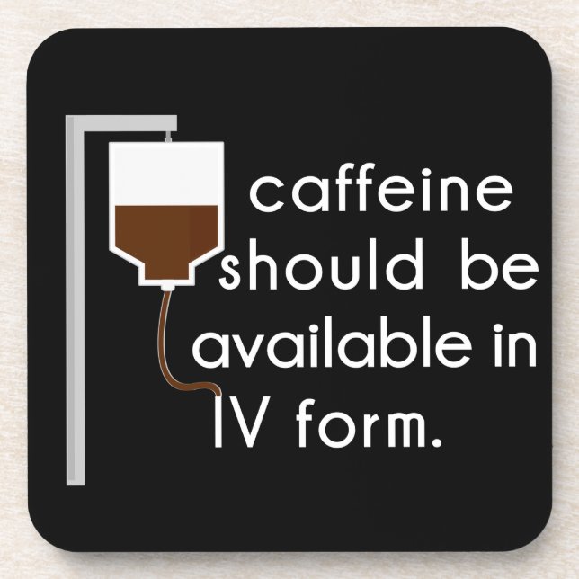 Dessous-de-verre caffeine dans IV, humour urique (Devant)