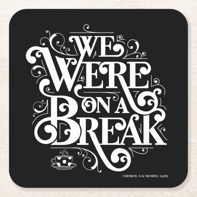 Dessous-de-verre Carré En Papier AMIS™ | Nous étions en pause (Devant)