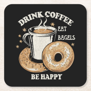 Dessous-de-verre Carré En Papier Boire du café manger des bagels être heureux
