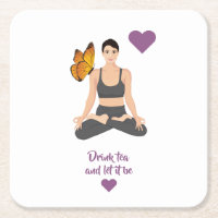 Buvez du thé laissez-le être slogan Yoga Butterfly