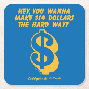 Dessous-de-verre Carré En Papier Caddyshack   Hey, Tu Veux Faire 14 $ La dure voie?