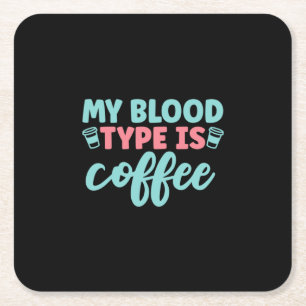 Dessous-de-verre Carré En Papier Cadeau infirmière Mon Type De Sang Est Café
