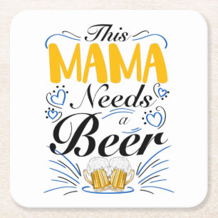 Dessous-de-verre Carré En Papier Cette maman a besoin d'une bière
