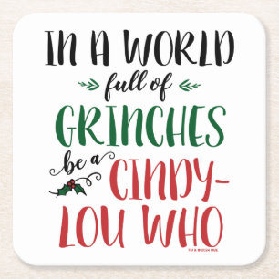 Dessous-de-verre Carré En Papier Dans un monde de Grinches Be a Cindy-Lou Who Citat