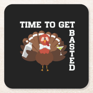 Dessous-de-verre Carré En Papier Funny Turkey Time To Get Basted Thanksgiving
