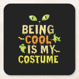 Dessous-de-verre Carré En Papier Halloween Being Cool Is My Costume Birthday