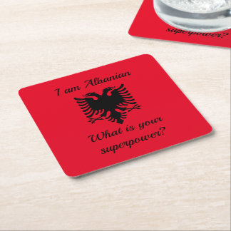 Dessous-de-verre Carré En Papier I am Albanian, qu'est-ce que c'est votre superpuis