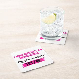 Dessous-de-verre Carré En Papier I Now Identify As Menopausal. My Pronouns: Try/Me