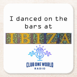 Dessous-de-verre Carré En Papier J'ai dansé dans les bars @ Club Ibiza
