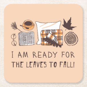 Dessous-de-verre Carré En Papier Je Suis Prêt À Ce Que Les Feuilles Tombent !