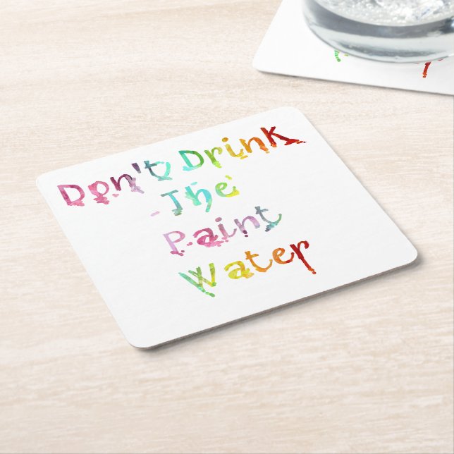 Dessous-de-verre Carré En Papier Ne buvez pas l'eau de peinture (Incliné)