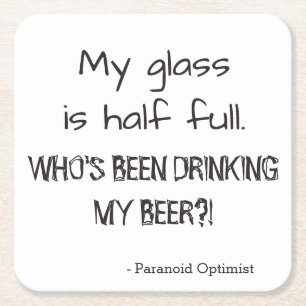 Dessous-de-verre Carré En Papier Paranoïaque Optimist Drôle Citation Bière