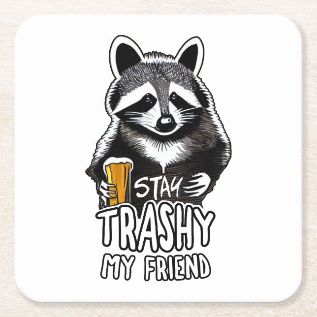 Dessous-de-verre Carré En Papier Restez Trashy Mon Ami Raccoon (Devant)