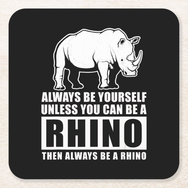 Dessous-de-verre Carré En Papier Soyez Toujours Vous-Même À Moins D'Être Rhino Cost (Devant)