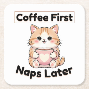 Dessous-de-verre Carré En Papier Tasse de café d'abord, sieste plus tard, chat mign