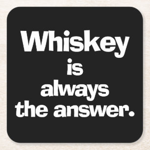 Dessous-de-verre Carré En Papier Whiskey est toujours la réponse Noir