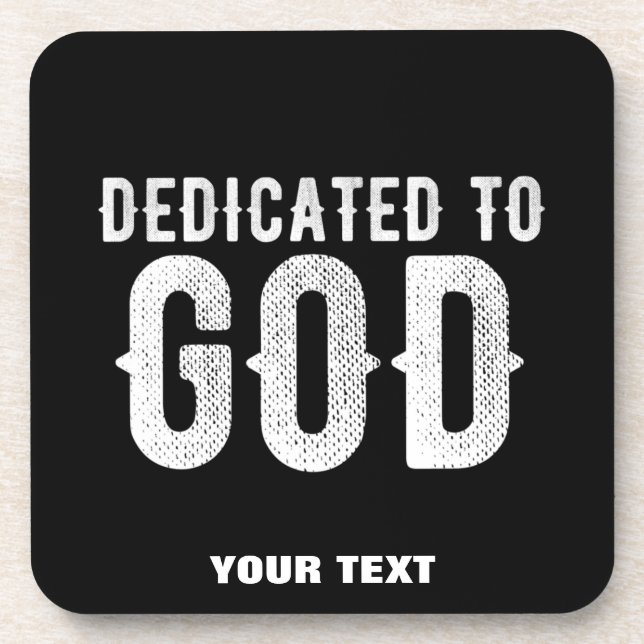 DESSOUS-DE-VERRE DÉDIÉ À DIEU COOL PERSONNALISABLE TEXTE BLANC (Devant)