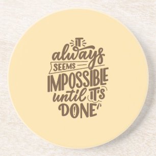 Dessous De Verre En Grès Citation Inspirationnelle - Impossible jusqu'à ce