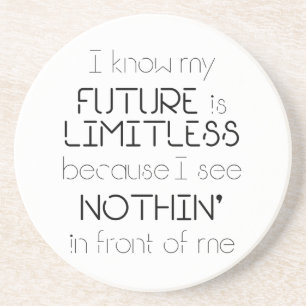 Dessous De Verre En Grès Citation - Je sais que mon avenir est illimité