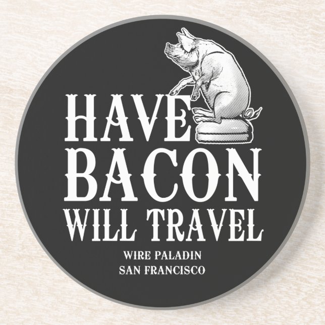 Dessous De Verre En Grès Have Bacon Will Travel (Devant)