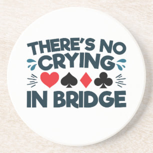 Dessous De Verre En Grès Il n'y a pas de pleurs dans Bridge amusant jeu de 