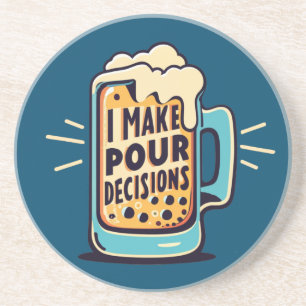 Dessous De Verre En Grès Je prends des décisions pour bière