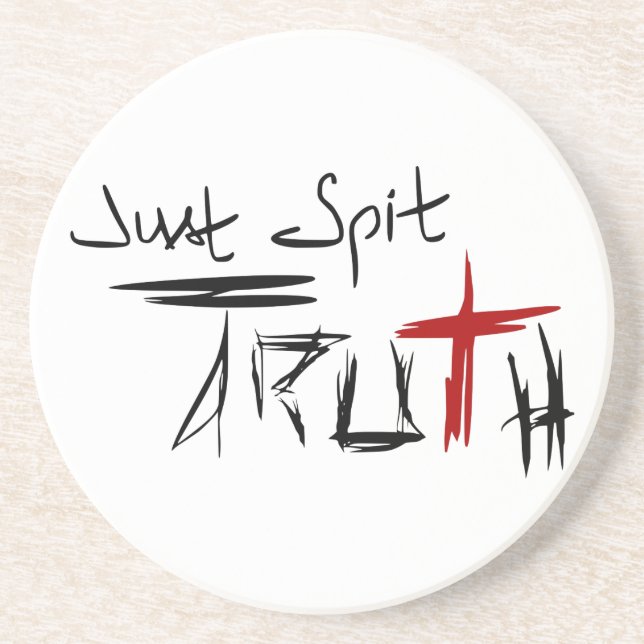 Dessous De Verre En Grès Just Spit Truth (Devant)