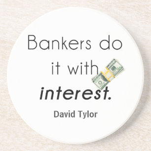 Dessous De Verre En Grès Les banquiers le font !