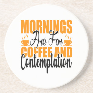 Dessous De Verre En Grès Les Matins Sont Pour Le Café Et La Contemplation