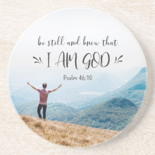 Dessous De Verre En Grès Psalm 46:10 Be Still and Know That I Am GOD Bible