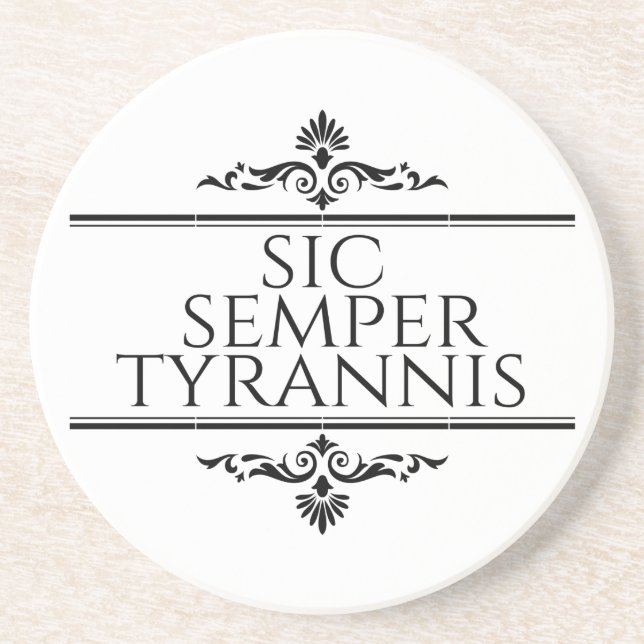 Dessous De Verre En Grès Sic Semper Tyrannis (Devant)
