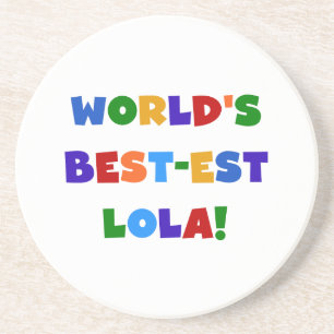Dessous De Verre En Grès T-shirts et cadeaux du Meilleur-est Lola du monde