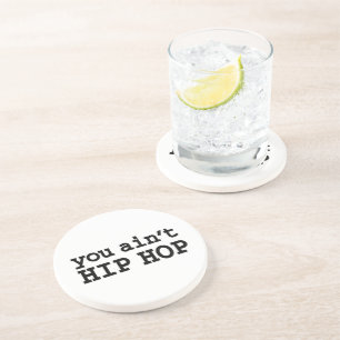 Dessous De Verre En Grès tu n'es pas HIP HOP