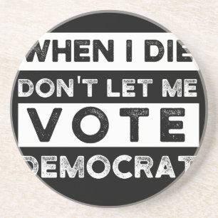 Dessous De Verre En Grès When I Démagogue de Don't Let Me Vote