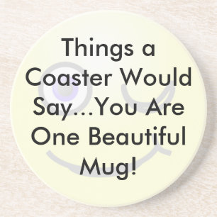 Dessous De Verre En Grès You Are One Beautiful Mug Coaster