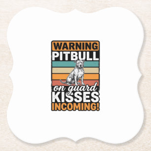 Dessous-de-verre En Papier Avertissement Pitbull Bisous à venir Design de chi