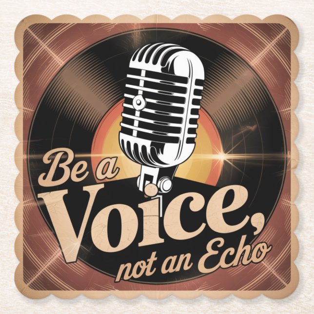 Dessous-de-verre En Papier Be A Voice, Not An Echo (Devant)