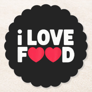 Dessous-de-verre En Papier I Love Food Funny Foodie Cadeau pour hommes