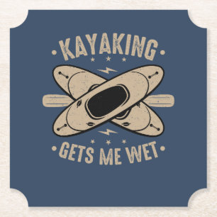 Dessous-de-verre En Papier Kayaking Me Donne De L'Humidité