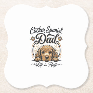 Dessous-de-verre En Papier La vie de papa Cocker Spaniel est rude Vintage T-s