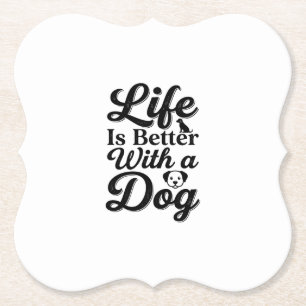 Dessous-de-verre En Papier La vie est meilleure avec un chien vintage t-shirt
