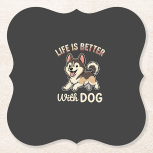 Dessous-de-verre En Papier La vie est meilleure avec un dessin animé de chien
